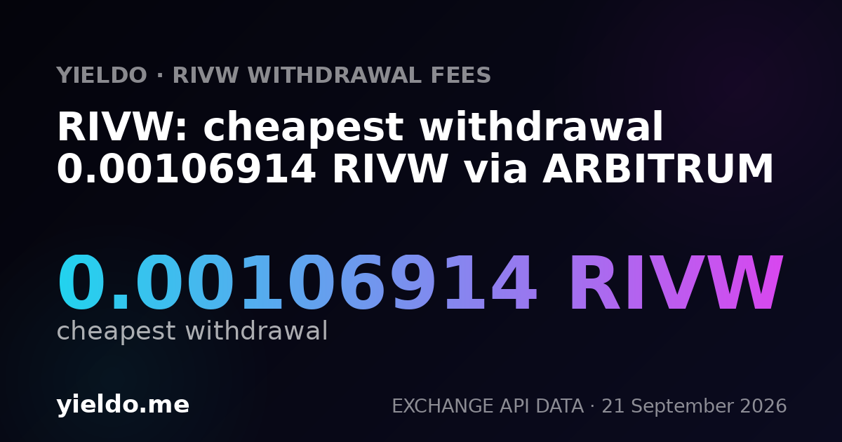 RIVW: cheapest withdrawal 0.00106914 RIVW via ARBITRUM