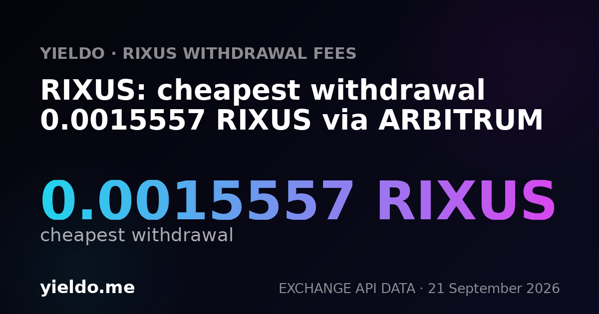 RIXUS: cheapest withdrawal 0.0015557 RIXUS via ARBITRUM
