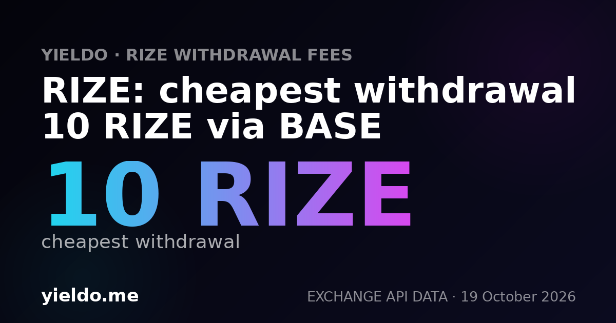 RIZE: cheapest withdrawal 10 RIZE via BASE