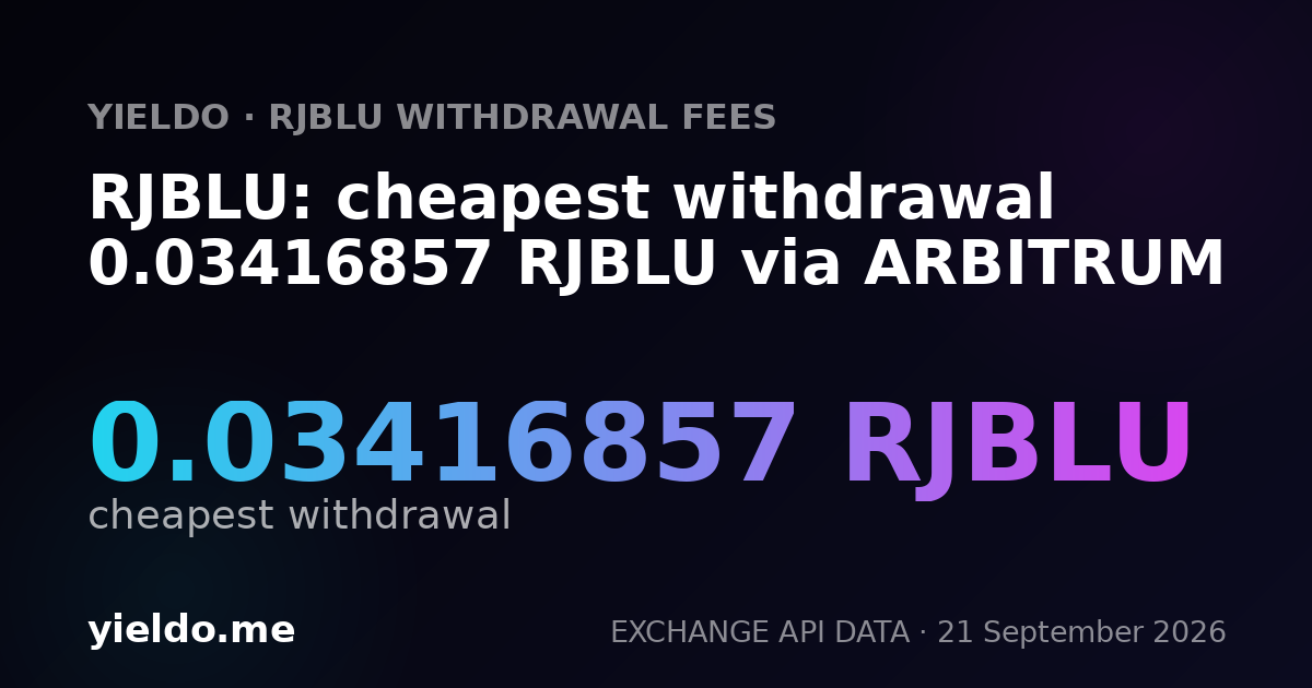 RJBLU: cheapest withdrawal 0.03416857 RJBLU via ARBITRUM