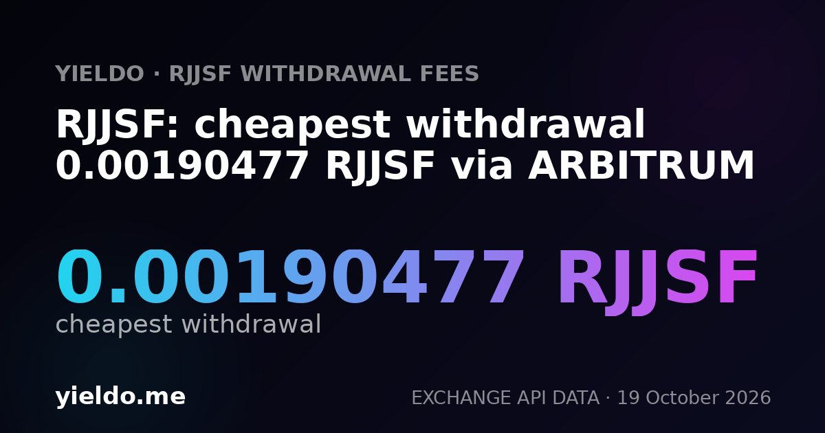 RJJSF: cheapest withdrawal 0.00190477 RJJSF via ARBITRUM
