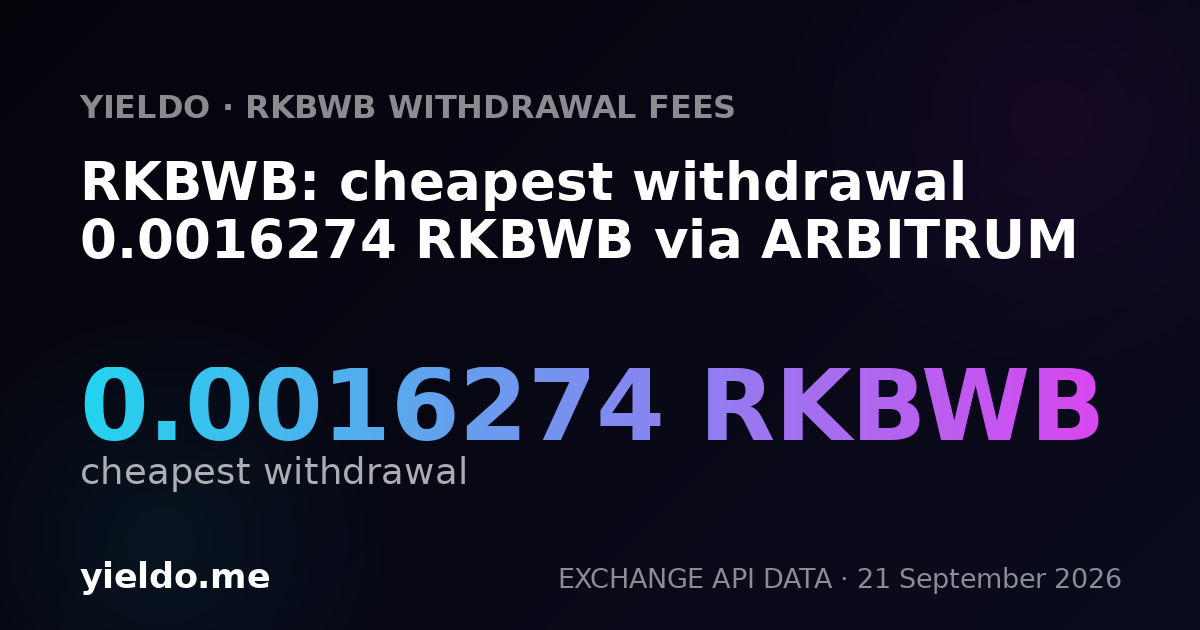 RKBWB: cheapest withdrawal 0.0016274 RKBWB via ARBITRUM