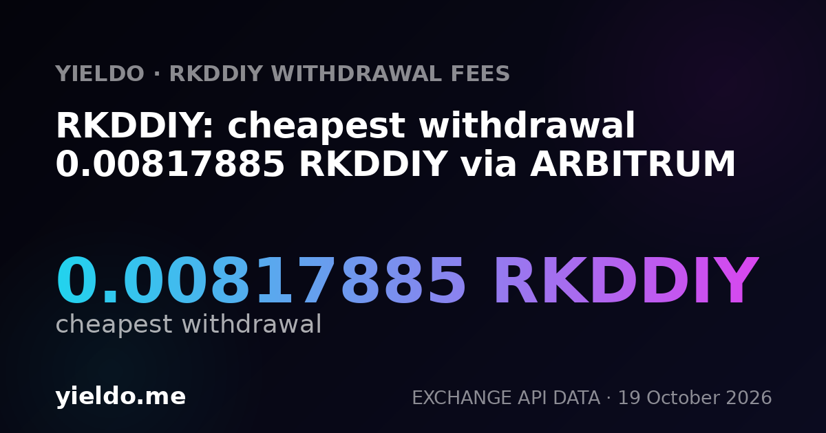 RKDDIY: cheapest withdrawal 0.00817885 RKDDIY via ARBITRUM