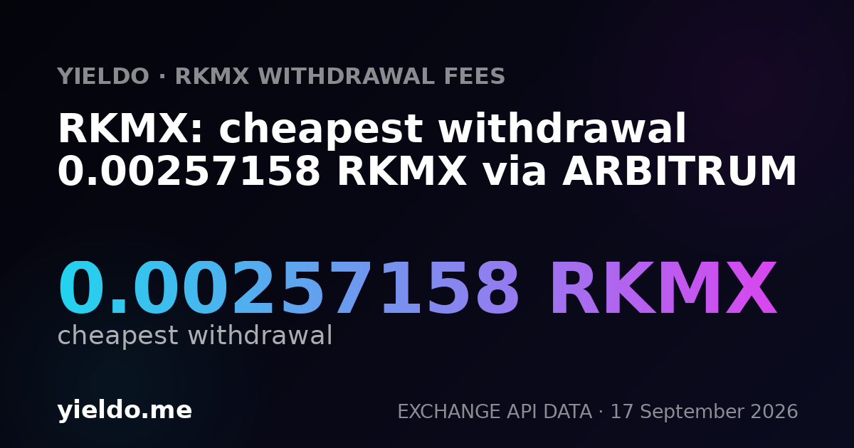 RKMX: cheapest withdrawal 0.00257158 RKMX via ARBITRUM