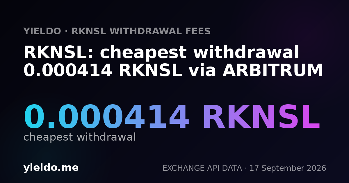 RKNSL: cheapest withdrawal 0.000413 RKNSL via ARBITRUM