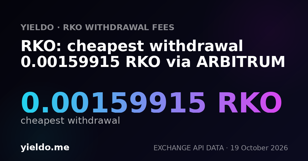 RKO: cheapest withdrawal 0.00159915 RKO via ARBITRUM