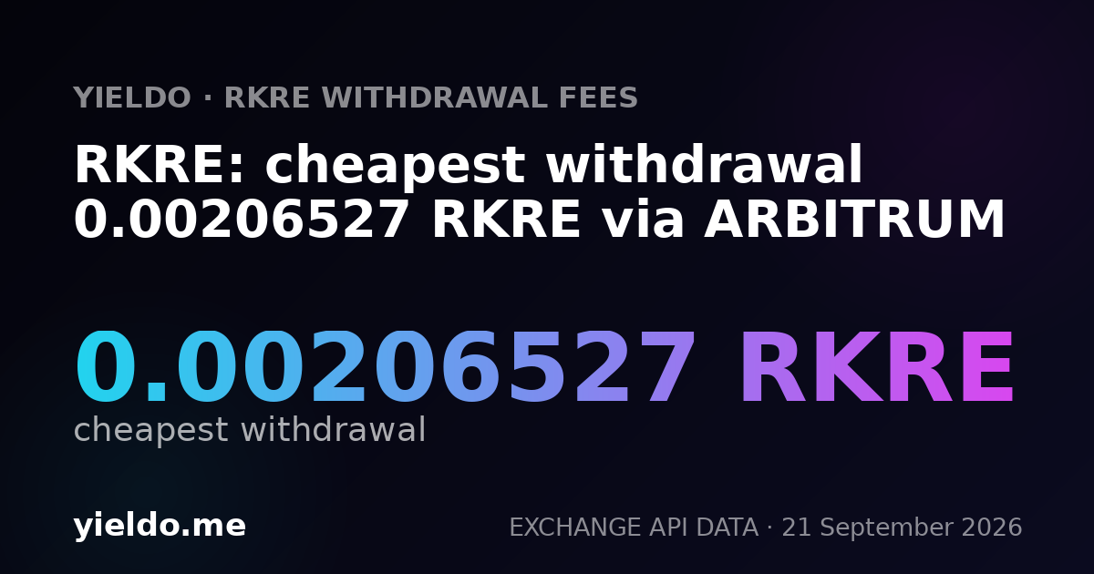 RKRE: cheapest withdrawal 0.00206527 RKRE via ARBITRUM