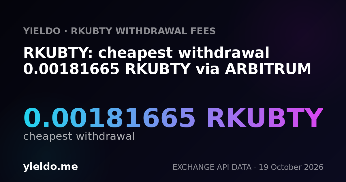 RKUBTY: cheapest withdrawal 0.00181665 RKUBTY via ARBITRUM