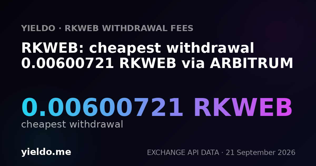 RKWEB: cheapest withdrawal 0.00600721 RKWEB via ARBITRUM
