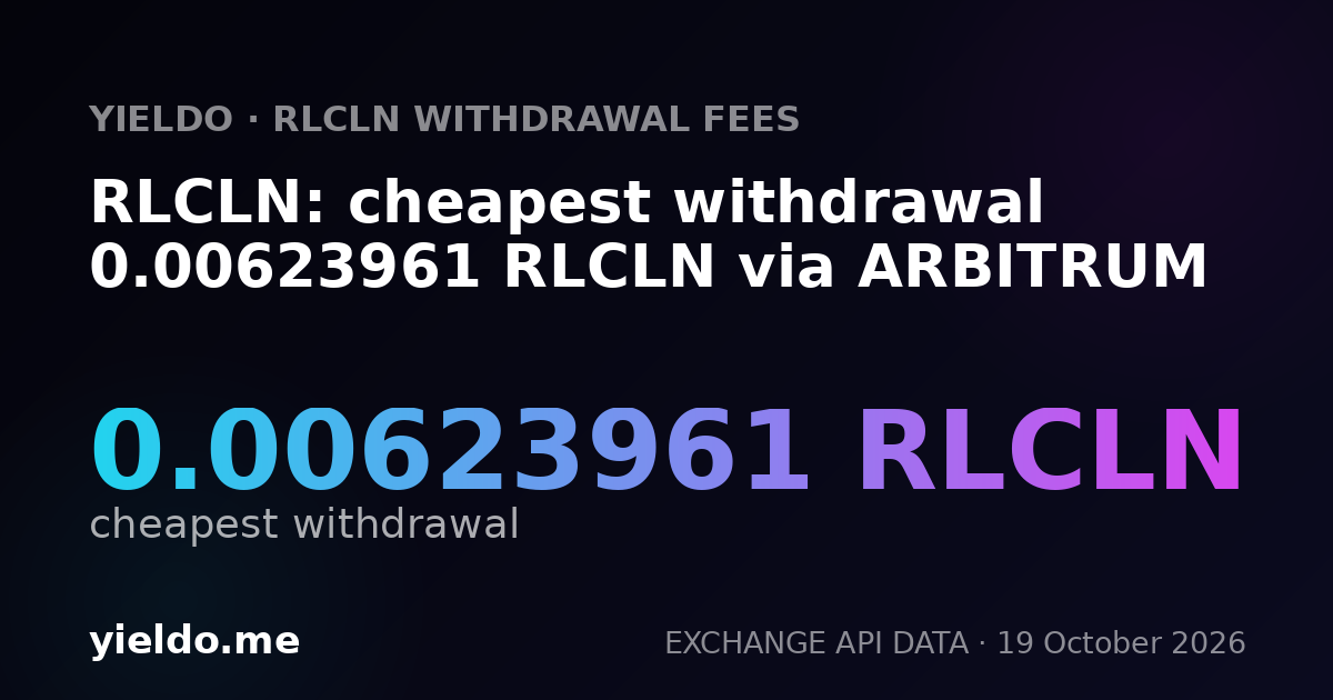 RLCLN: cheapest withdrawal 0.00623961 RLCLN via ARBITRUM