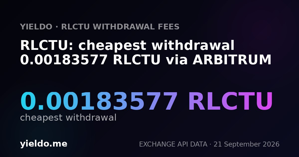 RLCTU: cheapest withdrawal 0.00183577 RLCTU via ARBITRUM