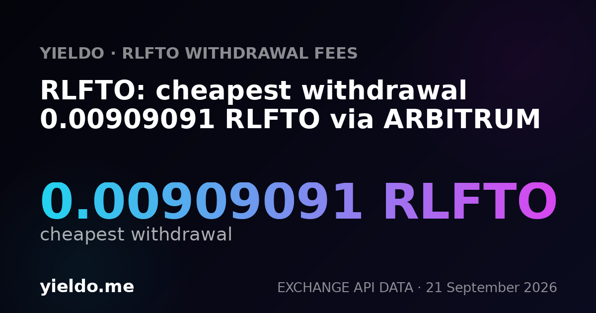 RLFTO: cheapest withdrawal 0.00915193 RLFTO via ARBITRUM