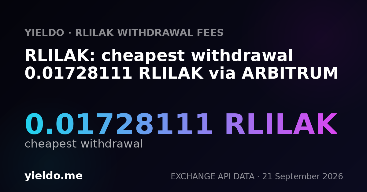 RLILAK: cheapest withdrawal 0.017281 RLILAK via ARBITRUM