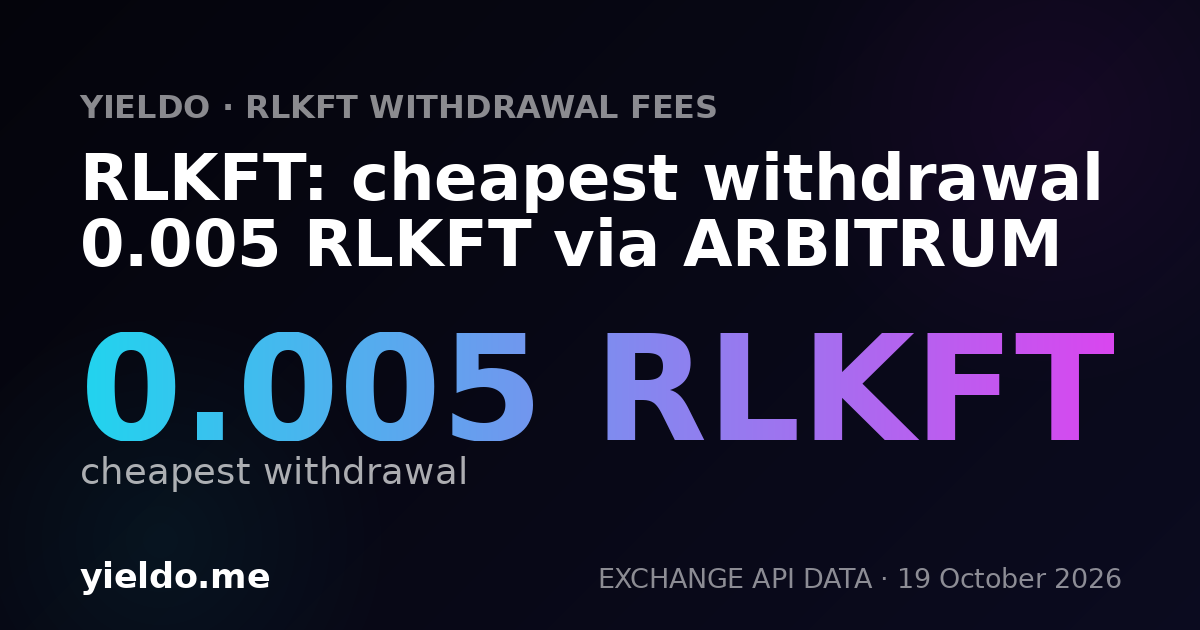 RLKFT: cheapest withdrawal 0.005 RLKFT via ARBITRUM