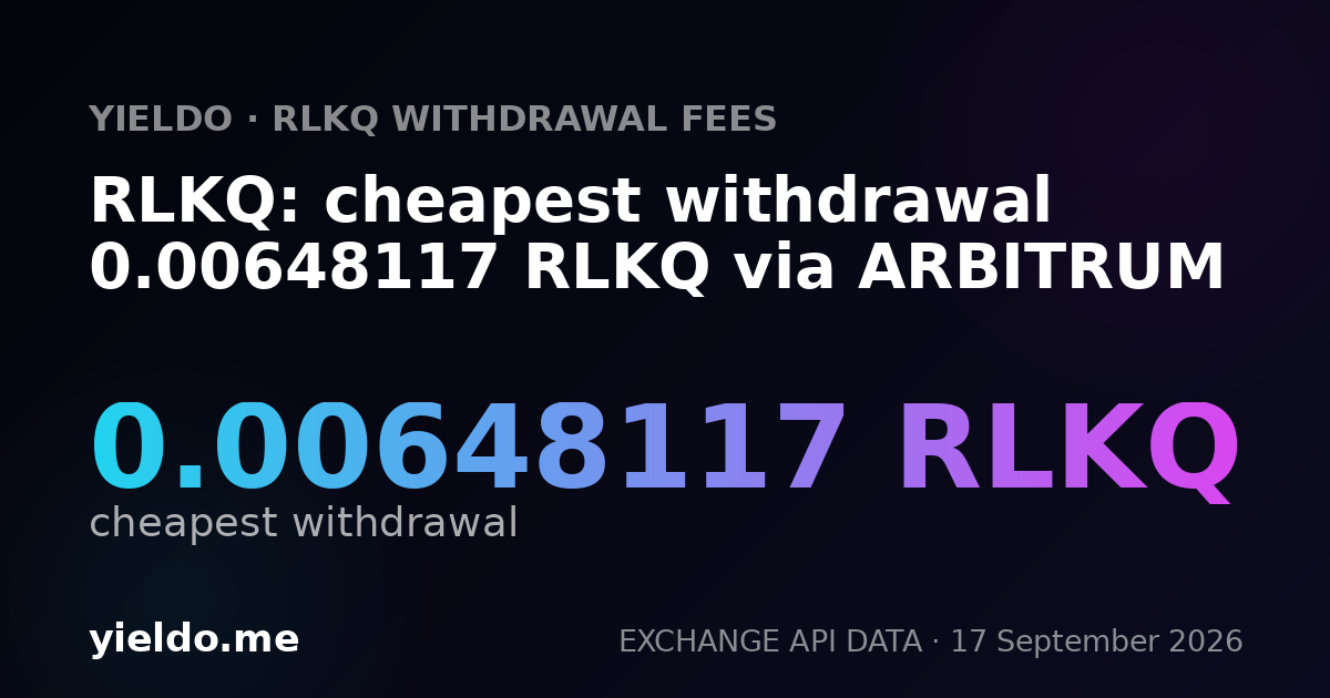 RLKQ: cheapest withdrawal 0.00648117 RLKQ via ARBITRUM