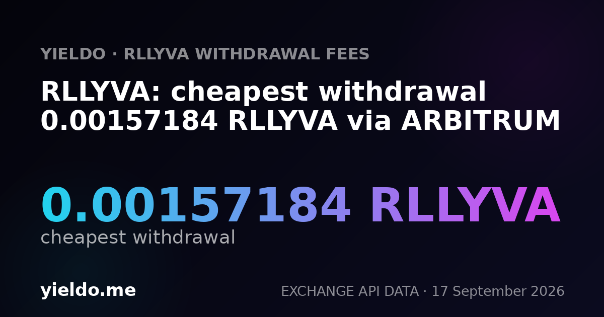 RLLYVA: cheapest withdrawal 0.00157184 RLLYVA via ARBITRUM