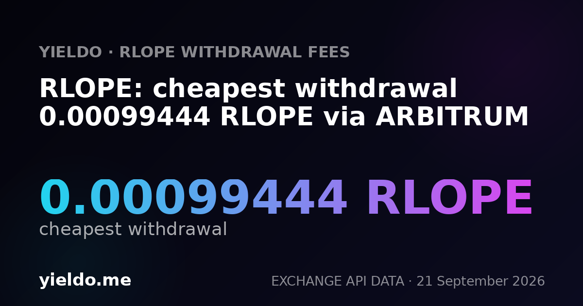 RLOPE: cheapest withdrawal 0.00099444 RLOPE via ARBITRUM