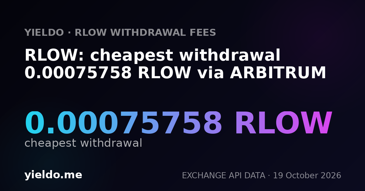 RLOW: cheapest withdrawal 0.00075758 RLOW via ARBITRUM