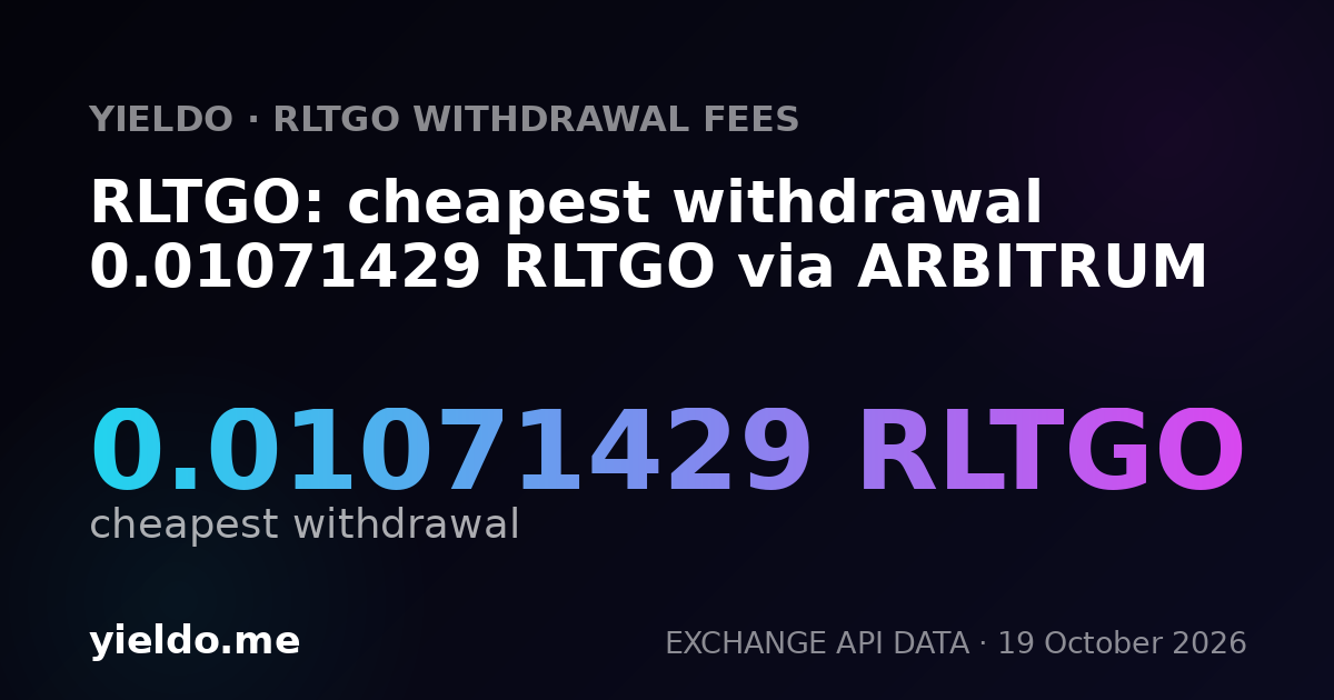 RLTGO: cheapest withdrawal 0.01071429 RLTGO via ARBITRUM