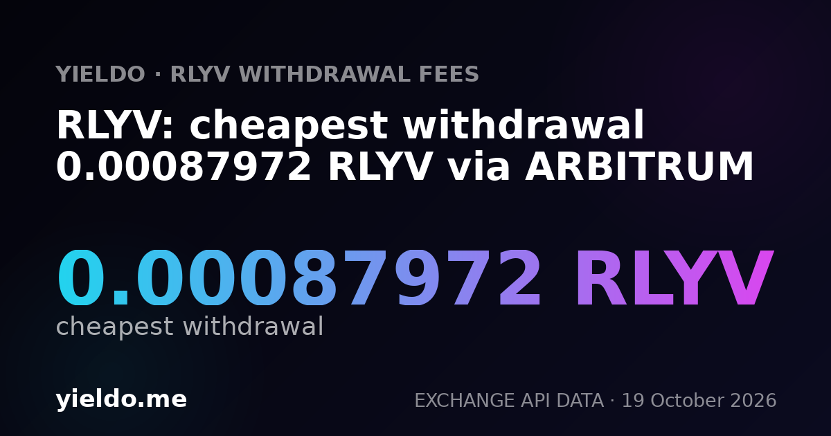 RLYV: cheapest withdrawal 0.00087972 RLYV via ARBITRUM