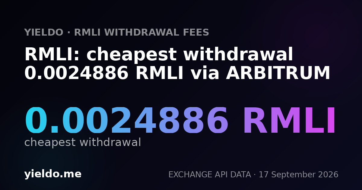 RMLI: cheapest withdrawal 0.0024558 RMLI via ARBITRUM