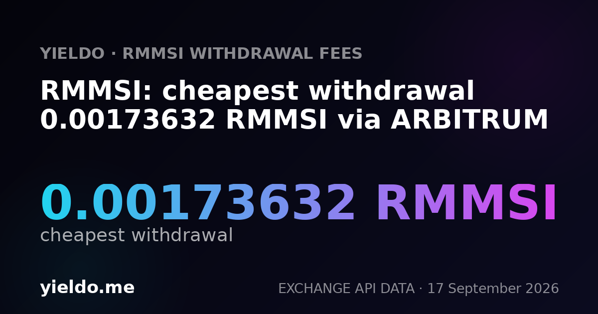 RMMSI: cheapest withdrawal 0.00173632 RMMSI via ARBITRUM