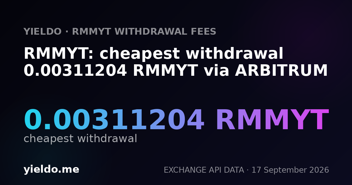 RMMYT: cheapest withdrawal 0.00313088 RMMYT via ARBITRUM
