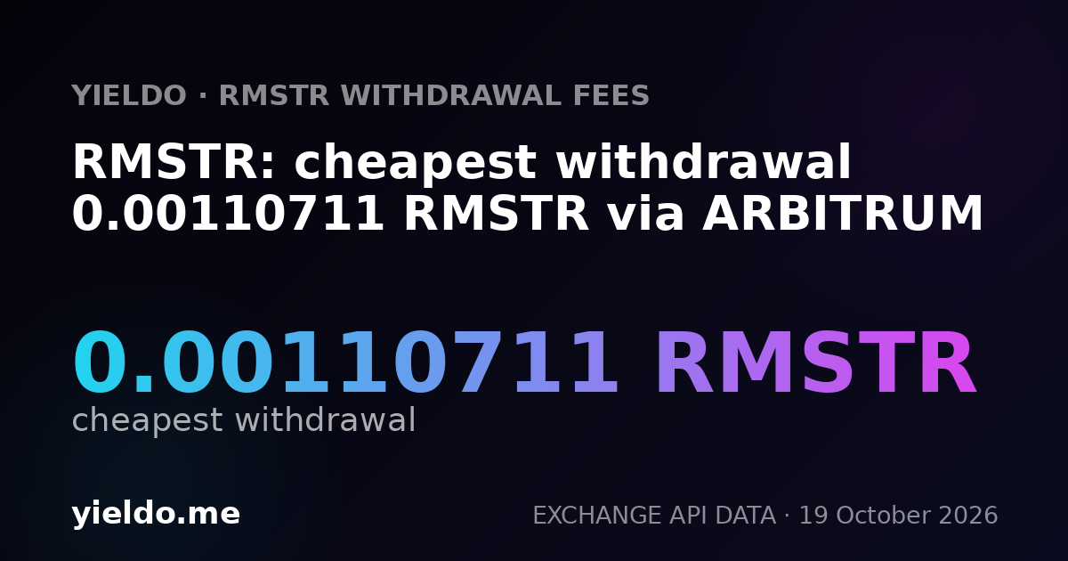 RMSTR: cheapest withdrawal 0.00110711 RMSTR via ARBITRUM