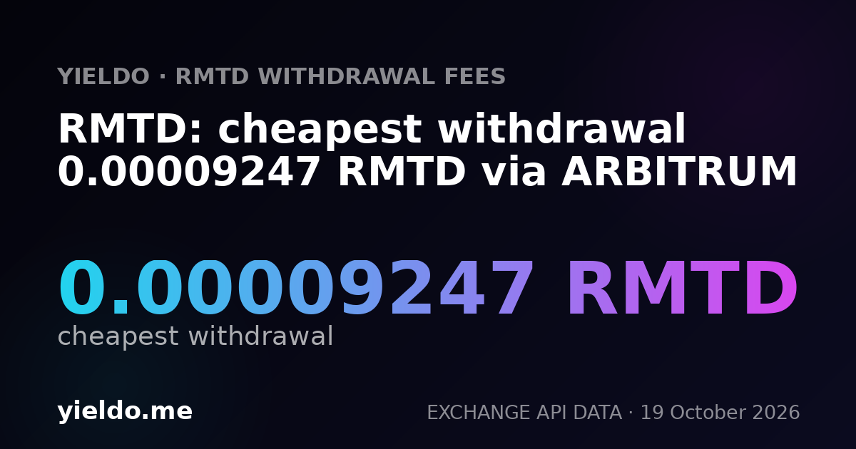 RMTD: cheapest withdrawal 0.00009247 RMTD via ARBITRUM