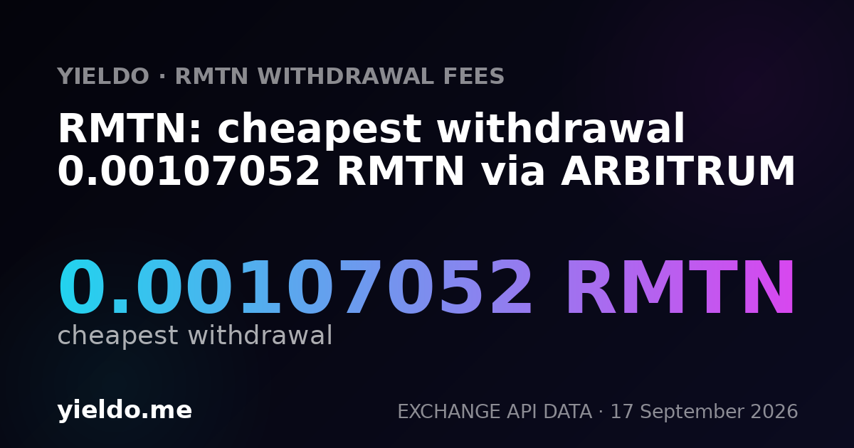 RMTN: cheapest withdrawal 0.00107052 RMTN via ARBITRUM