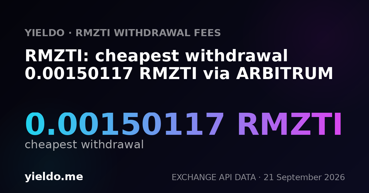 RMZTI: cheapest withdrawal 0.00150117 RMZTI via ARBITRUM