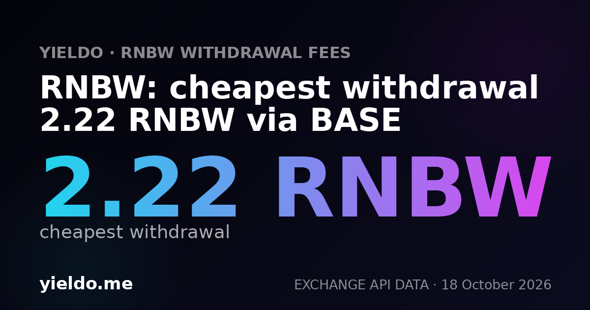 RNBW: cheapest withdrawal 2.22 RNBW via BASE