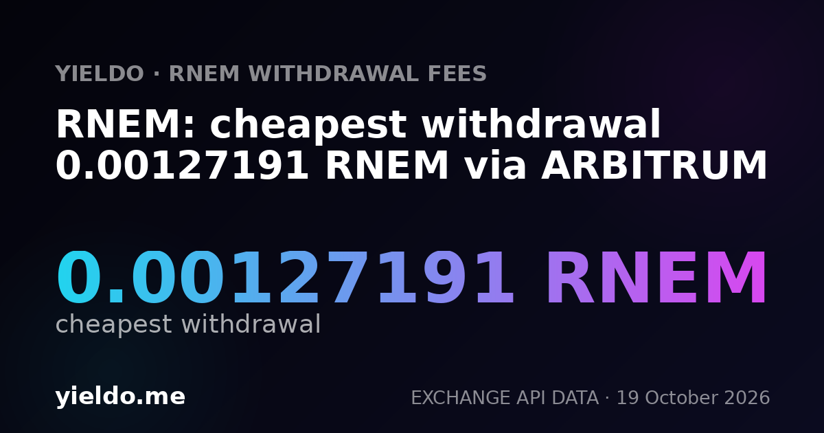 RNEM: cheapest withdrawal 0.00127191 RNEM via ARBITRUM
