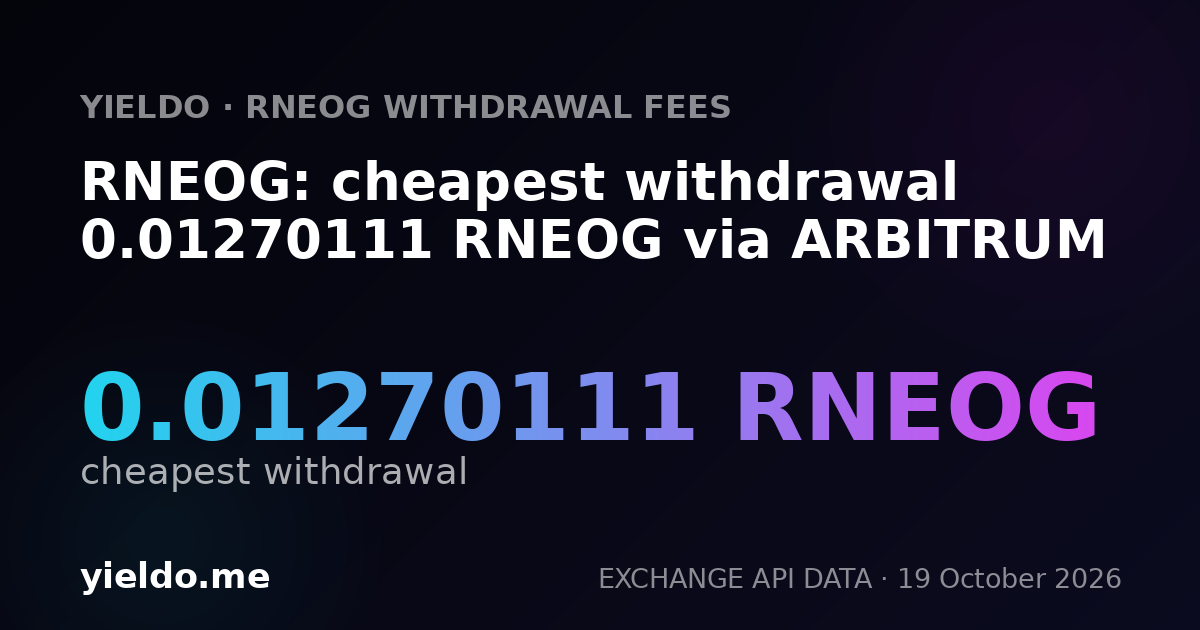 RNEOG: cheapest withdrawal 0.01270111 RNEOG via ARBITRUM