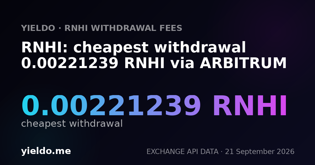 RNHI: cheapest withdrawal 0.00221239 RNHI via ARBITRUM