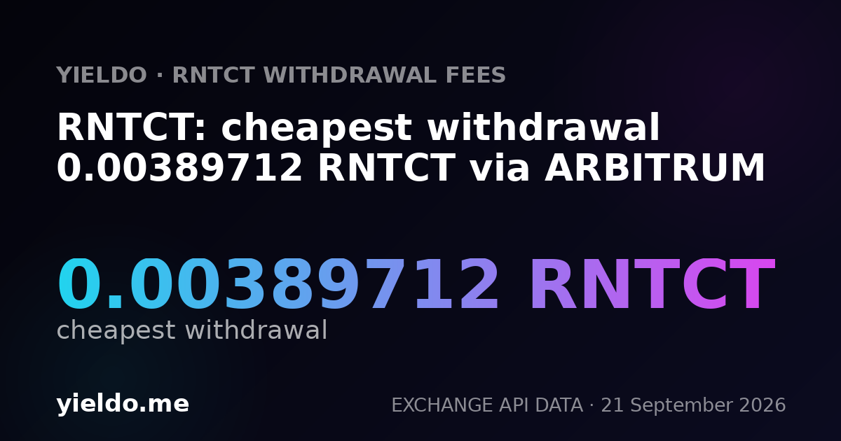 RNTCT: cheapest withdrawal 0.00389712 RNTCT via ARBITRUM