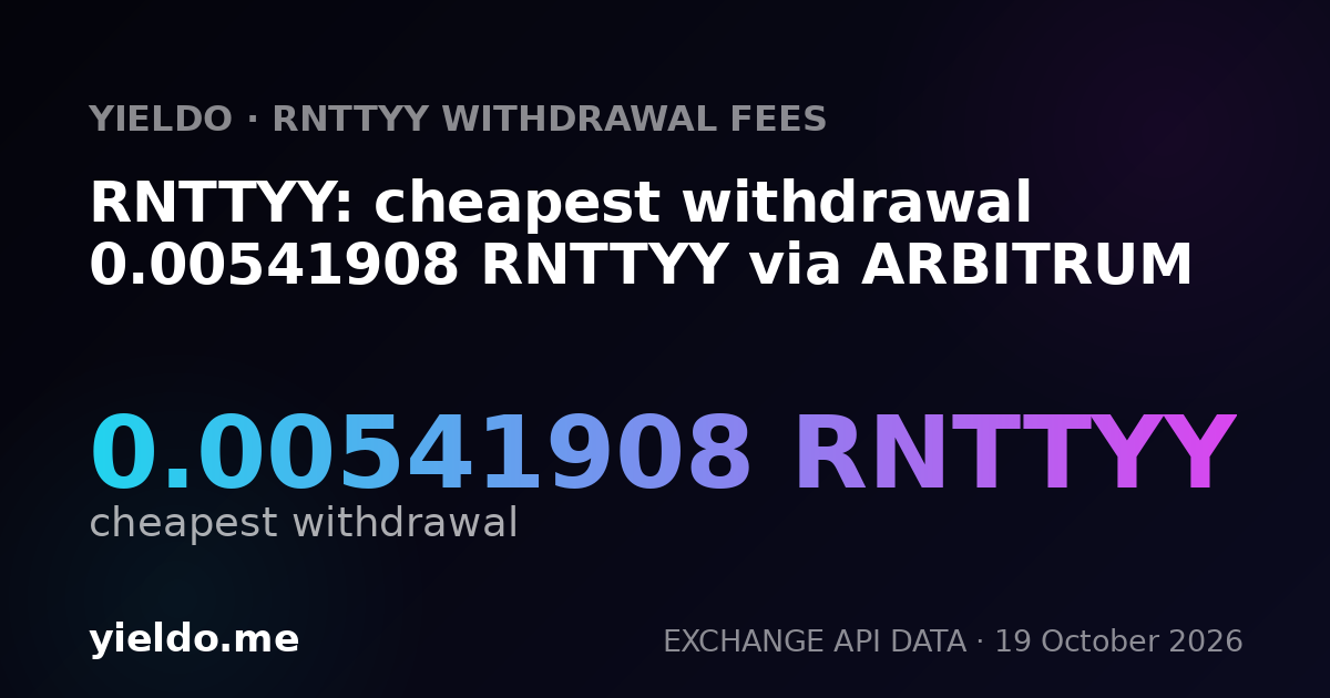 RNTTYY: cheapest withdrawal 0.00541908 RNTTYY via ARBITRUM