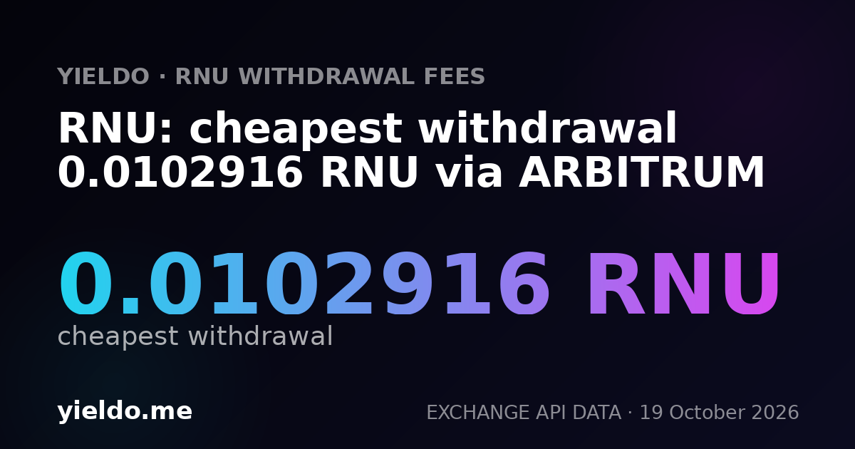 RNU: cheapest withdrawal 0.0102916 RNU via ARBITRUM