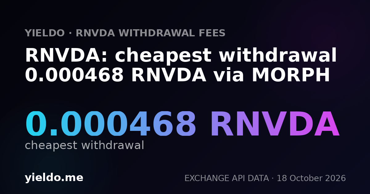 RNVDA: cheapest withdrawal 0.000468 RNVDA via MORPH
