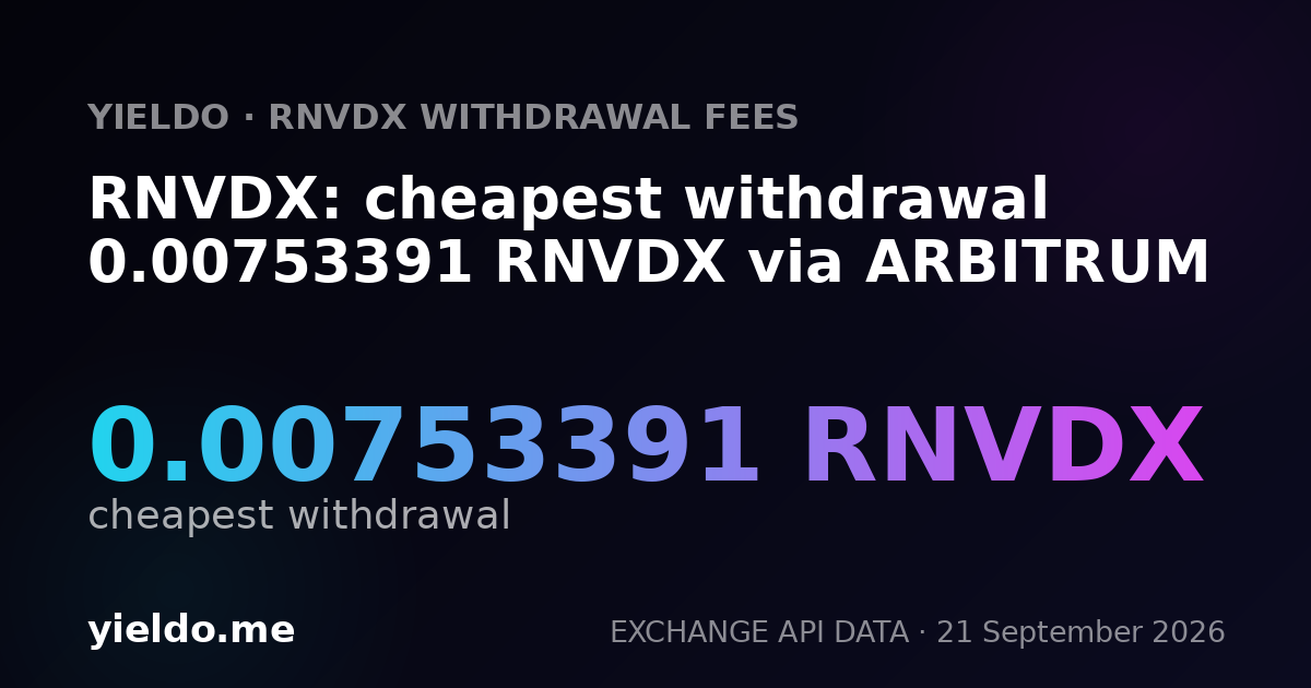 RNVDX: cheapest withdrawal 0.00753391 RNVDX via ARBITRUM