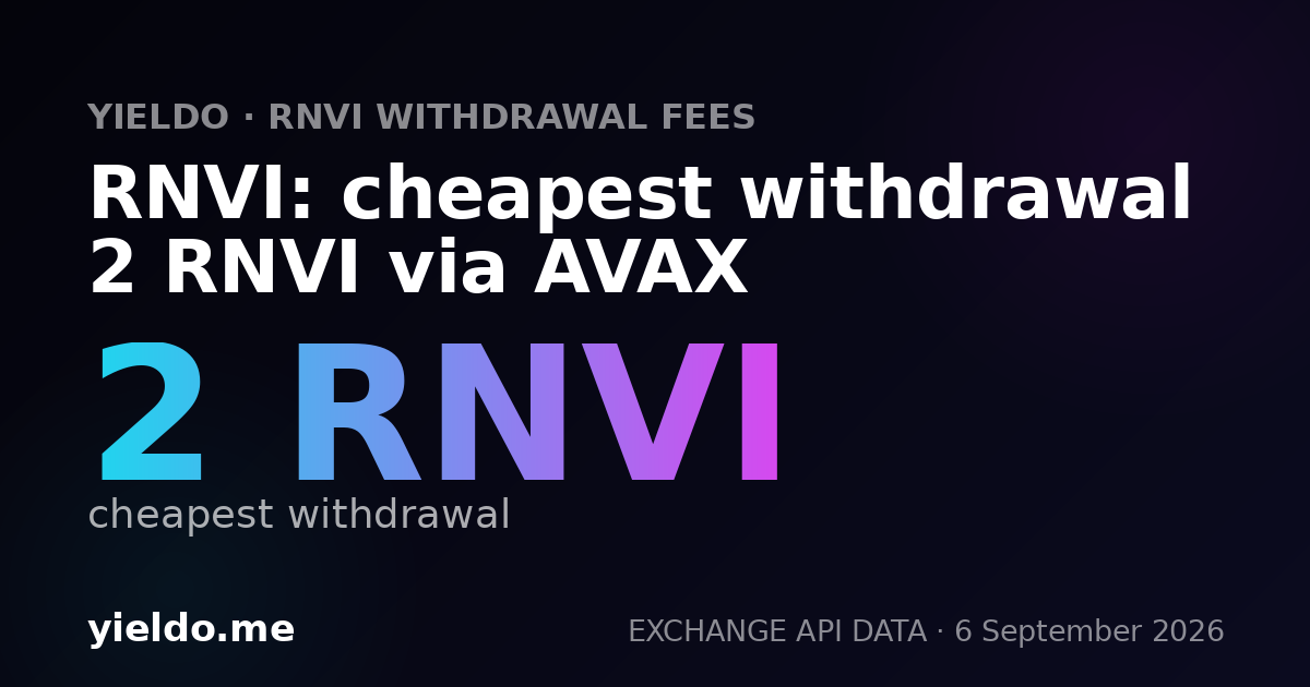 RNVI: cheapest withdrawal 2 RNVI via AVAX