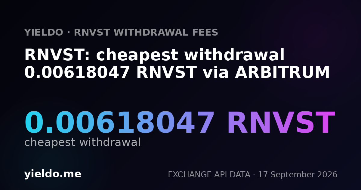 RNVST: cheapest withdrawal 0.00592418 RNVST via ARBITRUM