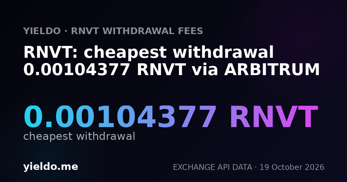 RNVT: cheapest withdrawal 0.00104377 RNVT via ARBITRUM