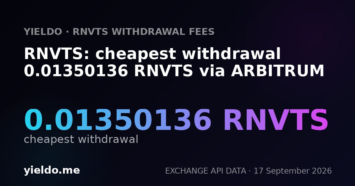 RNVTS: cheapest withdrawal 0.01387605 RNVTS via ARBITRUM