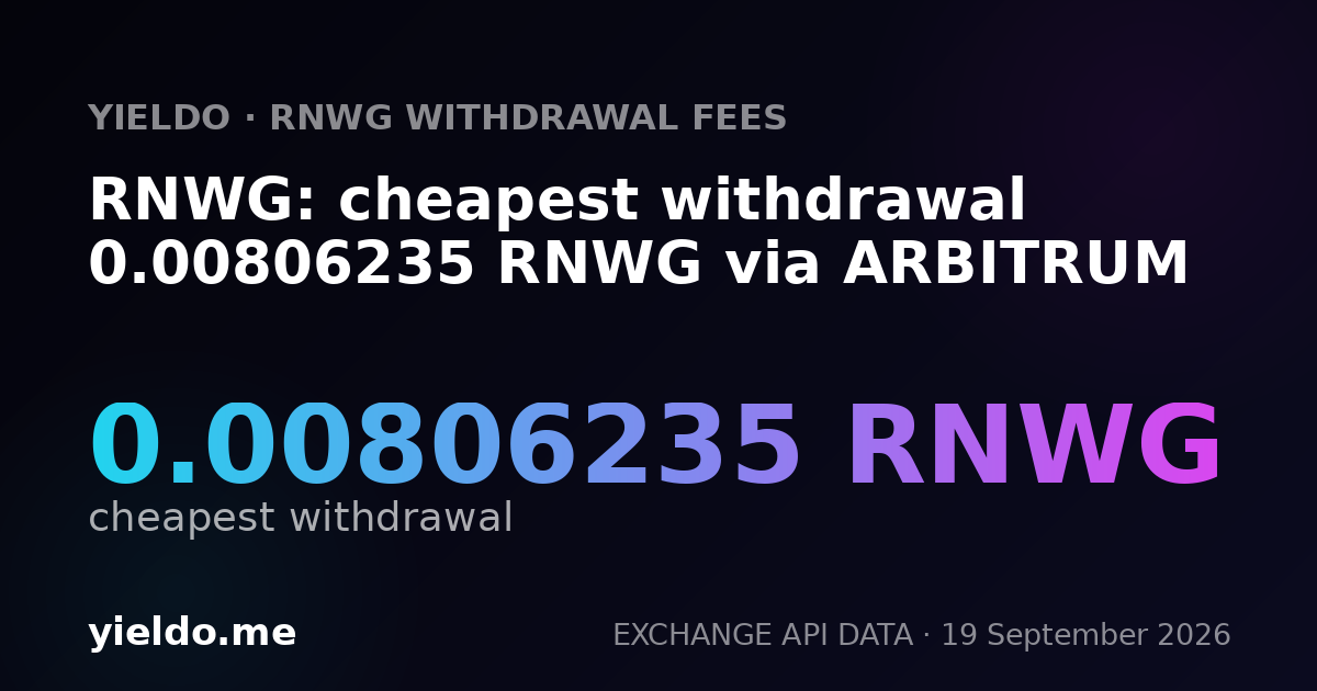 RNWG: cheapest withdrawal 0.00788851 RNWG via ARBITRUM
