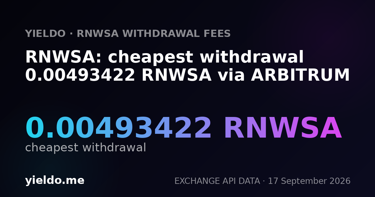 RNWSA: cheapest withdrawal 0.00496854 RNWSA via ARBITRUM