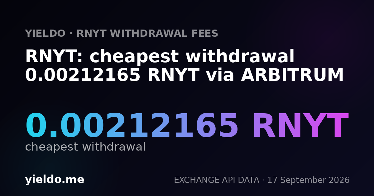 RNYT: cheapest withdrawal 0.00206385 RNYT via ARBITRUM