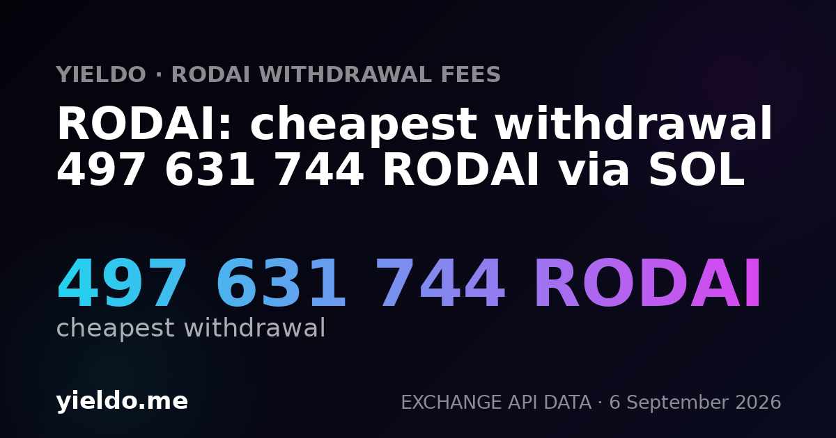 RODAI: cheapest withdrawal 497 631 744 RODAI via SOL