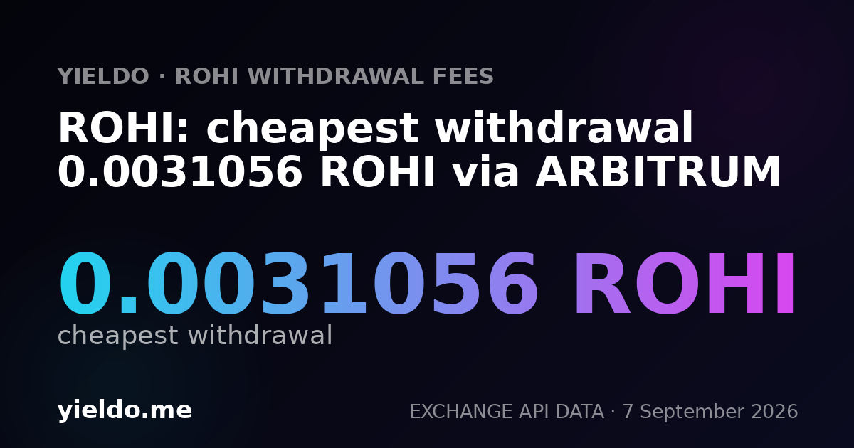 ROHI: cheapest withdrawal 0.0031056 ROHI via ARBITRUM