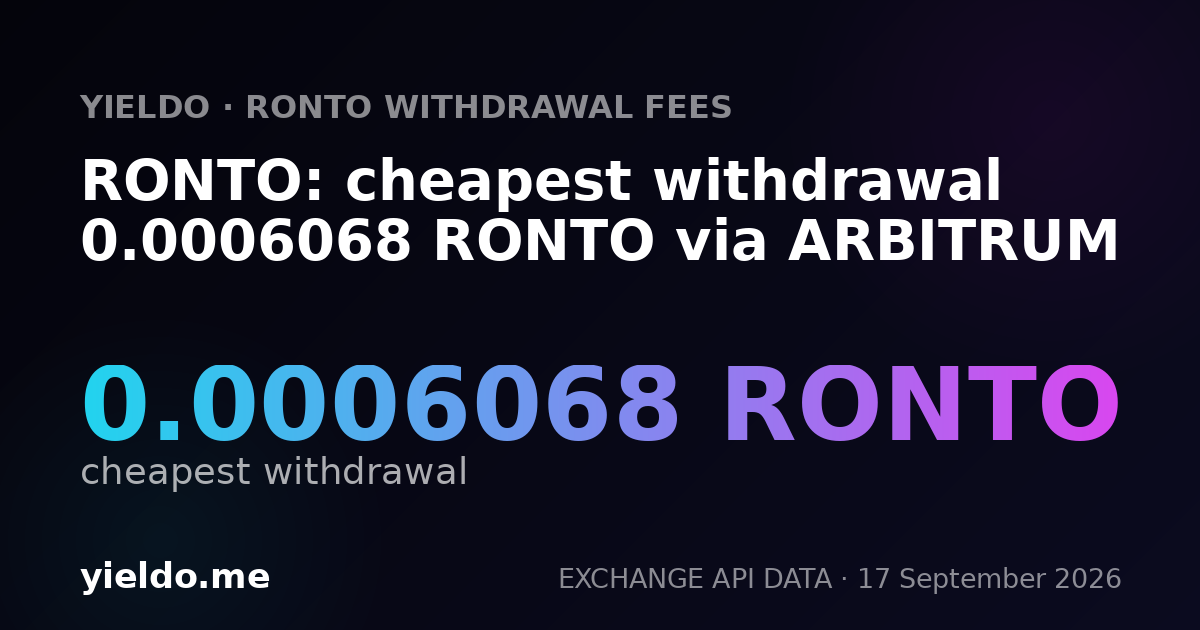 RONTO: cheapest withdrawal 0.0006068 RONTO via ARBITRUM